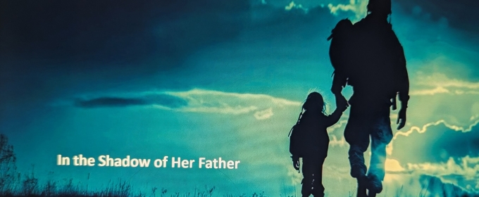 IN THE SHADOW OF HER FATHER Comes to 59E59 Theaters