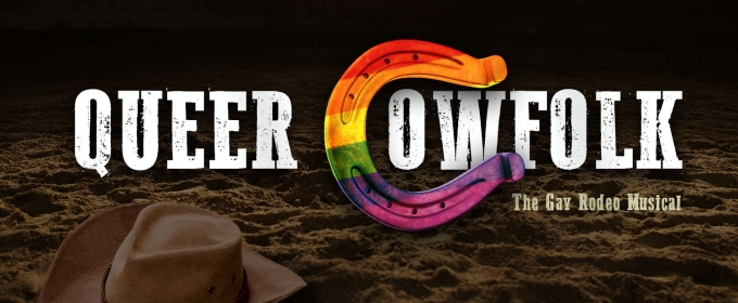 COWFOLK: THE GAY RODEO MUSICAL to be Presented at 54 Below