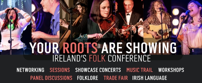 Full Schedule For Ireland's Folk Conference, Your Roots Are Showing