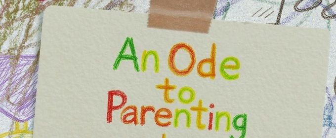 AN ODE TO PARENTING Will Open in April at Stephanie Feury Studio Theatre