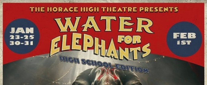 Review: WATER FOR ELEPHANTS at Horace High Theatre