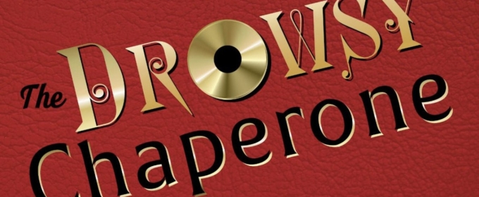 THE DROWSY CHAPERONE to be Presented at Middletown Arts Center in February