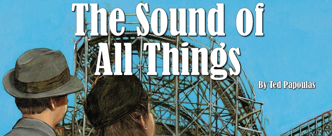 The Shakespeare Theatre Of New Jersey To Present THE SOUND OF ALL THINGS — A NOSTALGIC ART EXHIBITION BY TED PAPOULAS