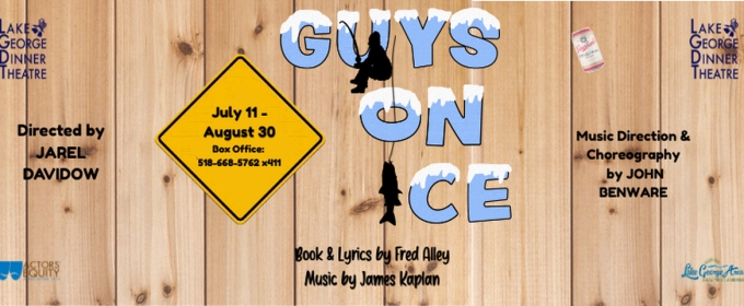 GUYS ON ICE to Open Lake George Dinner Theatre 58th Season