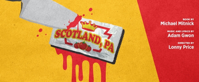 Pittsburgh Public Theater To Present Pennsylvania Premiere Of Musical Comedy SCOTLAND, PA
