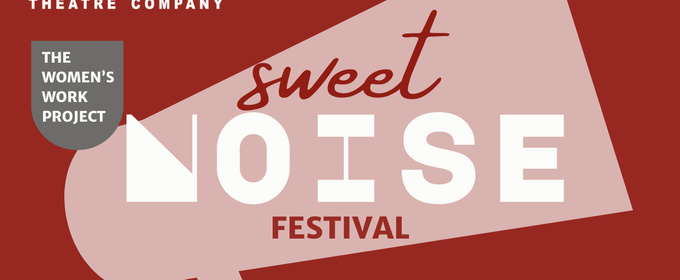 New Perspectives Theatre Company To Present SWEET NOISE MINI FEST OF READINGS From The Women’s Work Full-Length Lab