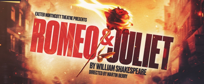 ROMEO & JULIET Headlines Exeter Northcott's Spring/Summer 2025 Season