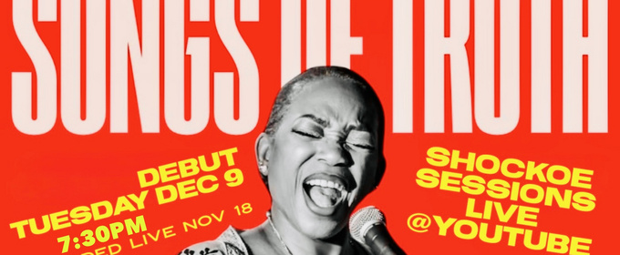 SONGS OF TRUTH Featuring Music From TRUTH – A MUSICAL RESURRECTION OF SOJOURNER TRUTH Begins Streaming