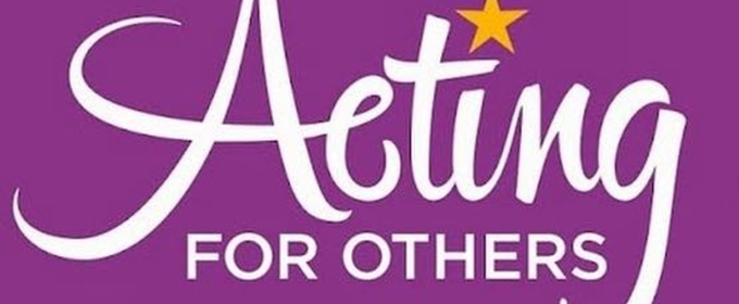 ACTING FOR OTHERS to Celebrate 10th Anniversary at Simpson's on the Strand