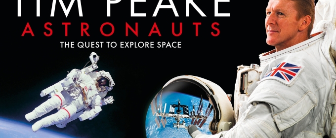 TIM PEAKE – ASTRONAUTS: THE QUEST TO EXPLORE SPACE Comes to Wolverhampton