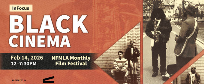 NFMLA February Film Festival To Highlight Black Cinema and Talent