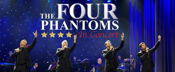 THE FOUR PHANTOMS IN CONCERT Comes To Jacksonville Center for The Performing Arts This Valentine's Day