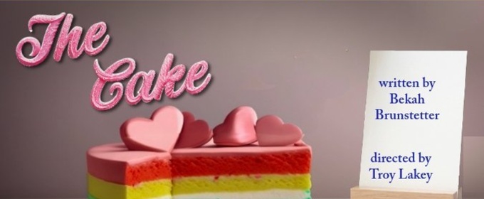 THE CAKE Will Come to Firehouse Theater Company