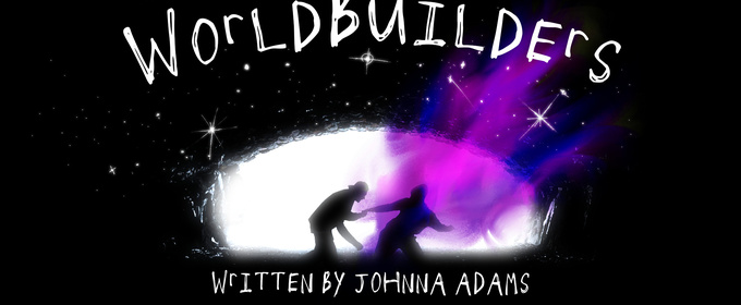Are We In Love Productions Brings WORLD BUILDERS Back To The New York Stage