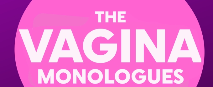 THE VAGINA MONOLOGUES Comes to Lost Nation Theatre