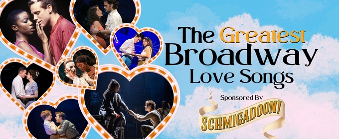 The Greatest Broadway Love Songs- Picked By 1500+ Stars!