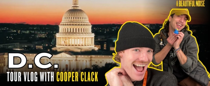 Video: Go Behind A BEAUTIFUL NOISE Tour in D.C. with Cooper Clack