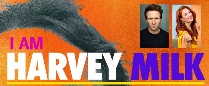 Joel Harper-Jackson and Sierra Boggess Will Headline I AM HARVEY MILK at Cadogan Hall