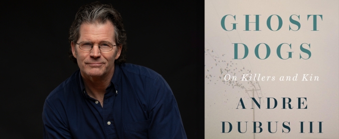 Andre Dubus III Returns To The Music Hall Lounge With GHOST DOGS: ON KILLERS AND KIN This March