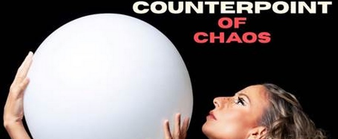 Maria Caruso To Premiere COUNTERPOINT OF CHAOS In London’s West End