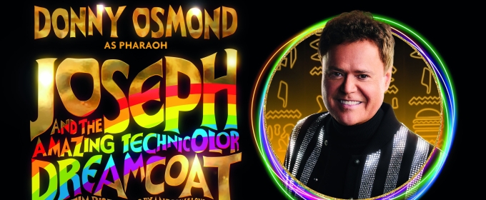 Donny Osmond Returns to JOSEPH AND THE AMAZING TECHNICOLOR DREAMCOAT in Edinburgh This Christmas