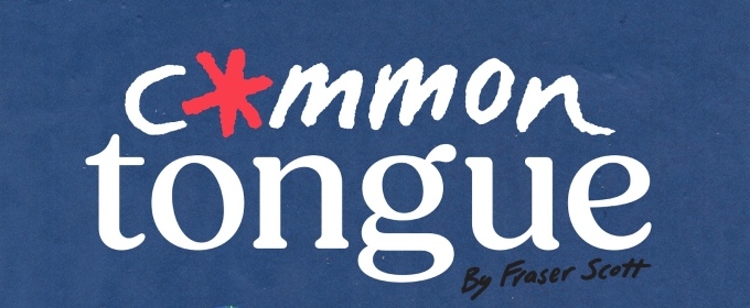 COMMON TONGUE Will Premiere at Cumbernauld Theatre and The Scottish Storytelling Centre