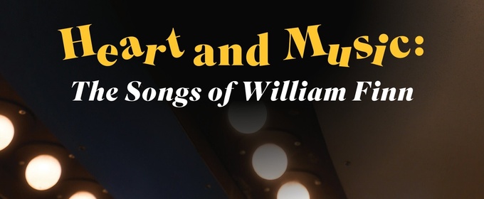 Feature: GMU'S HEART AND MUSIC: THE SONGS OF WILLIAM FINN Has It's Cast Learning from The Best