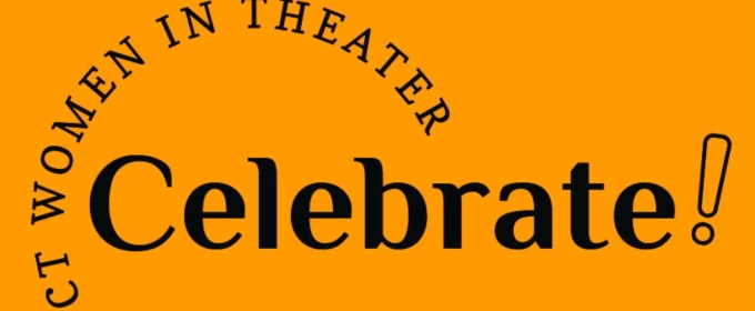 Feature: CELEBRATE! Monthlong, Statewide Celebration of Women in Theater in Connecticut