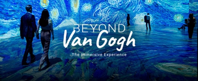  Tickets Now On Sale For BEYOND VAN GOGH In Exeter