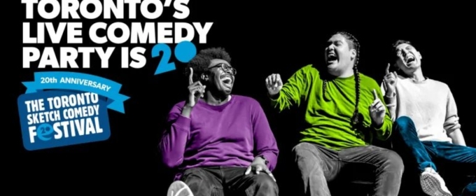 The 20th Annual Toronto Sketch Comedy Festival Set For March