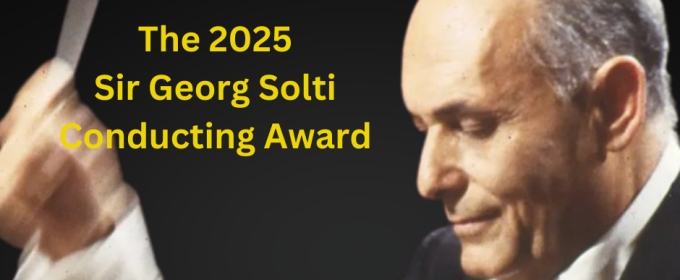 Applications Now Open For The Solti Foundation U.S.'s 2025 Solti Fellow