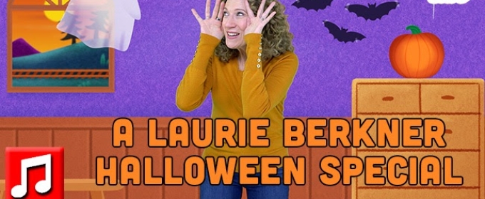 A LAURIE BERKNER HALLOWEEN SPECIAL Set for YouTube Release Next Month