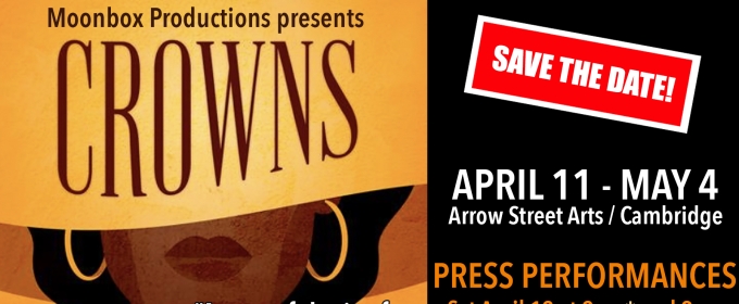 Moonbox Productions To Present The Award-Winning Gospel Musical CROWNS