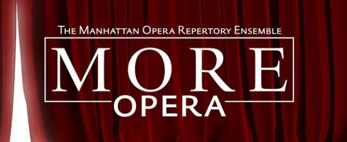 Manhattan Opera Repertory Ensemble Receives Opera America Grant for Accessible Programming In NYC Communities