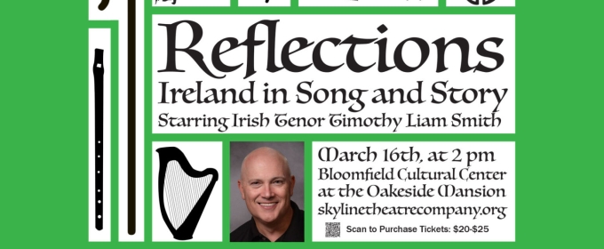 Irish Tenor Timothy Liam Smith to Present REFLECTIONS: IRELAND IN SONG AND STORY This Month