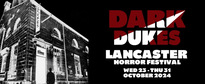 Lancaster's Biggest Horror Festival DARK DUKES Returns This October