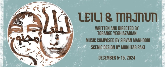 Theatrical Adaptation of LEILI & MAJNUN Returns to
Richmond's Central Stage