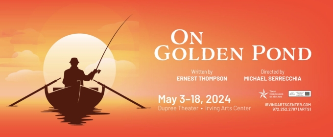 ON GOLDEN POND Comes to Irving in May