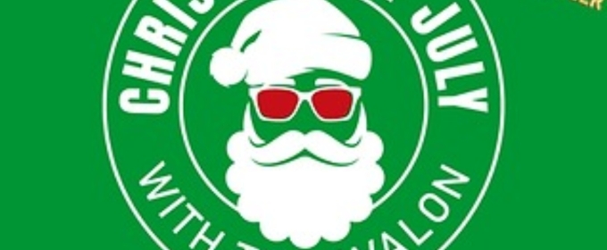 2nd Annual CHRISTMAS IN JULY with The Avalon Theatre Set For This Month