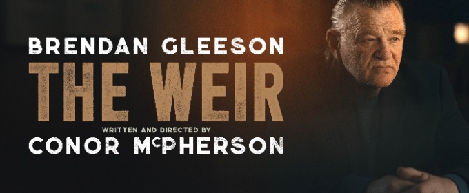 Full Cast Set For Conor McPherson's THE WEIR With Brendan Gleeson