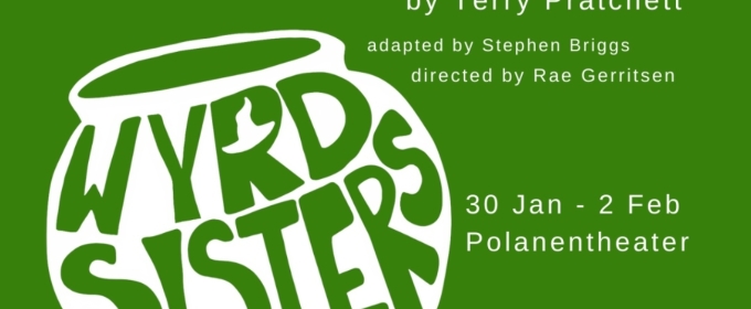 WYRD SISTERS Comes to Polanentheater