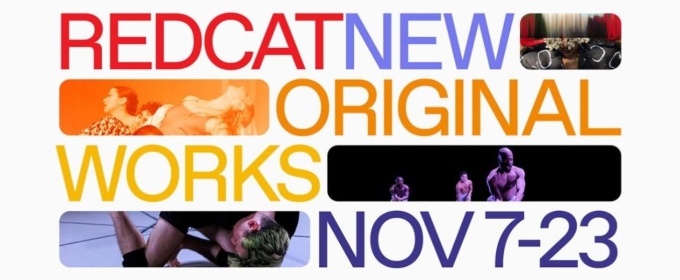 REDCAT Presents The 21st Annual New Original Works Festival