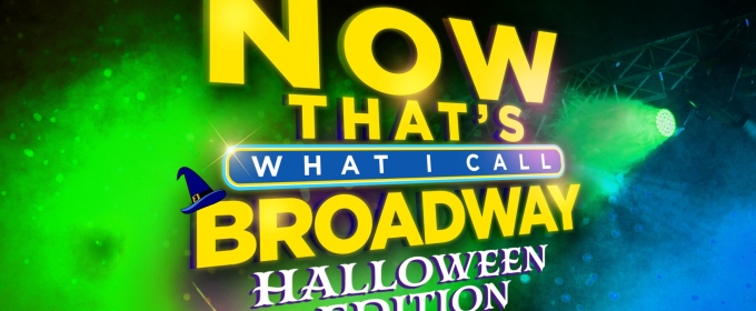 NOW THAT'S WHAT I CALL BROADWAY HALLOWEEN EDITION to Play 54 Below Next Month