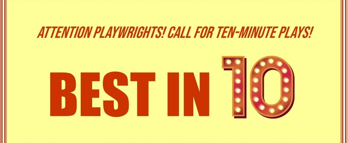 Carpenter Square Theatre To Host 'Best In Ten' Contest and Festival
