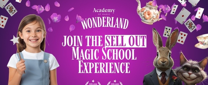 Father and Daughter Lead ACADEMY OF MAGIC: WONDERLAND at Adelaide Fringe 2026