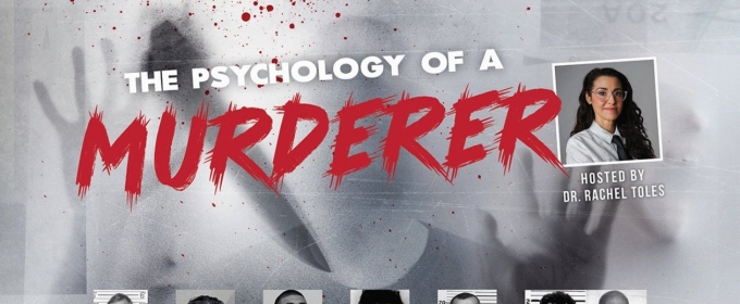 THE PSYCHOLOGY OF A MURDERER Announced At Saratoga Springs' Universal Preservation Hall