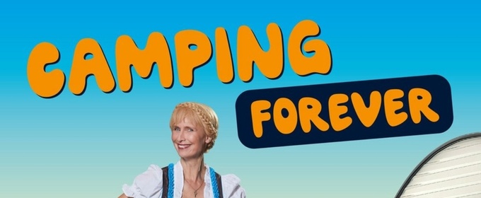 CAMPING FOREVER is Now Playing at the Weyher Theatre
