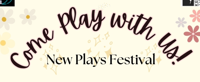 Late Night Theatre Company Presents COME PLAY WITH US! New Plays Festival