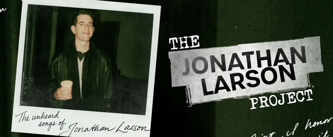 THE JONATHAN LARSON PROJECT Will Make UK Premiere in 2026