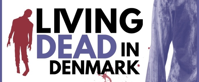 LIVING DEAD IN DENMARK to Run at Connecticut Repertory Theatre